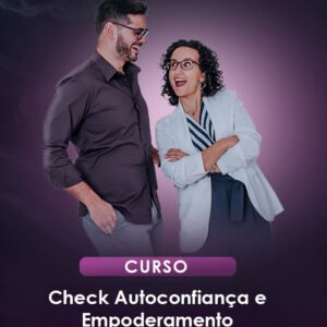 Check Autoconfiança e Empoderamento